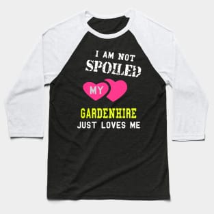 GARDENHIRE spoiled patner Baseball T-Shirt